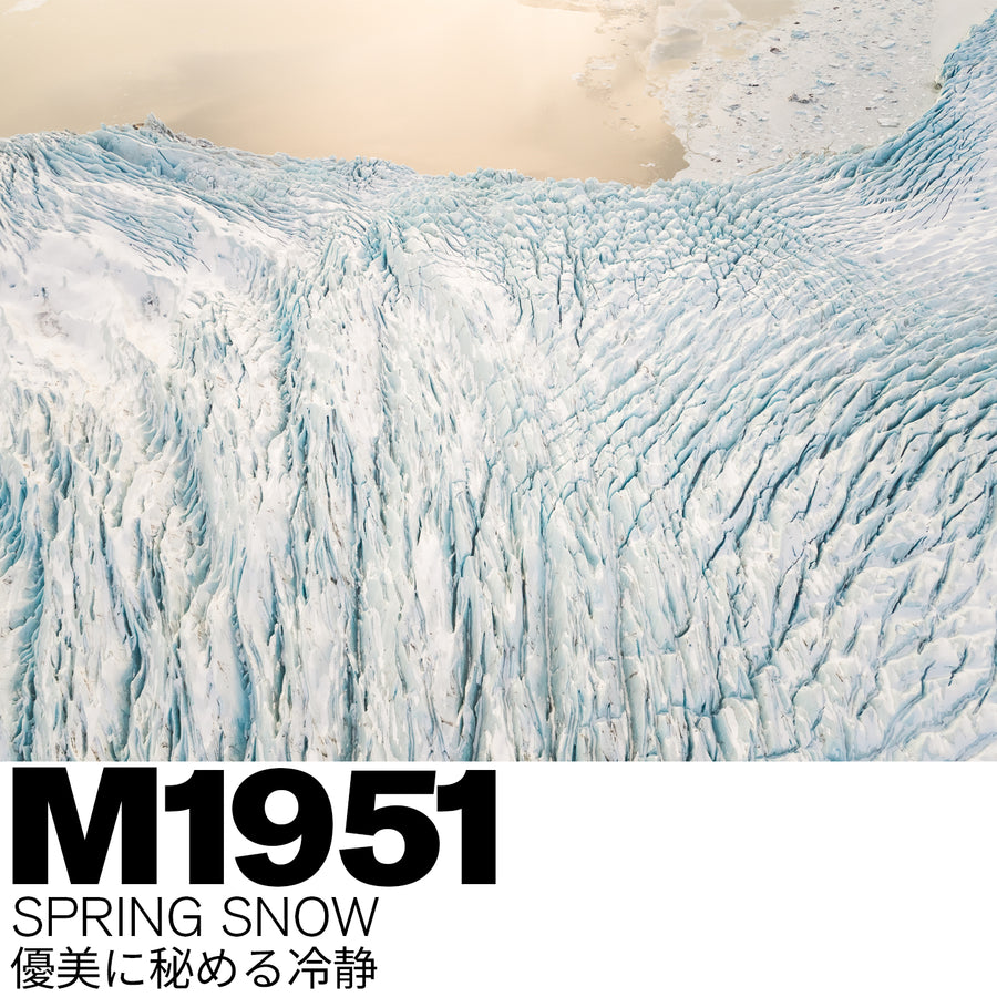 M1951 SPRING SNOW / スプリングスノー【数量限定】